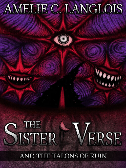 Title details for The Sister Verse and the Talons of Ruin by Amelie C. Langlois - Available